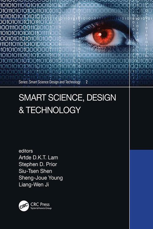 Smart Science, Design & Technology by Artde Lam, Stephen Prior, Siu-Tsen Shen, Sheng-Joue Young, Liang-Wen Ji, 9780367178673
