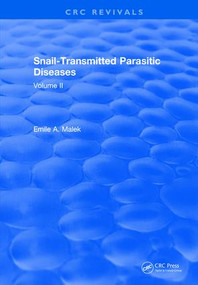 Snail Transmitted Parasitic Diseases (Volume II) by Emile A. Malek, 9781315897554