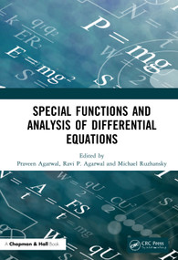 Special Functions and Analysis of Differential Equations by Praveen Agarwal, Ravi P Agarwal, Michael Ruzhansky, 9780367334727