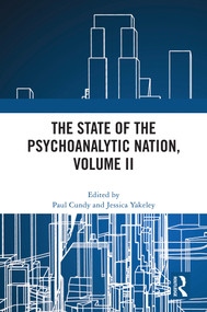 The State of the Psychoanalytic Nation, Volume II by Paul Cundy, Jessica Yakeley, 9781032561349