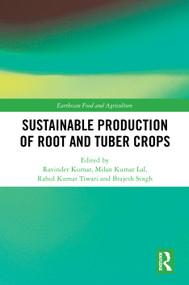 Sustainable Production of Root and Tuber Crops by Ravinder Kumar, Milan Kumar Lal, Rahul Kumar Tiwari, Brajesh Singh, 9781032782805