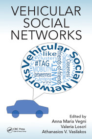 Vehicular Social Networks by Anna Maria Vegni, Valeria Loscrì, Athanasios V. Vasilakos, 9781498749190
