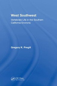 West Southwest (Vertebrate Life in Southern California) by Gregory K. Pregill, 9781138585041