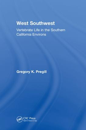 West Southwest (Vertebrate Life in Southern California) by Gregory K. Pregill, 9781138585041