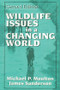 Wildlife Issues in a Changing World by James Sanderson, 9781566703512
