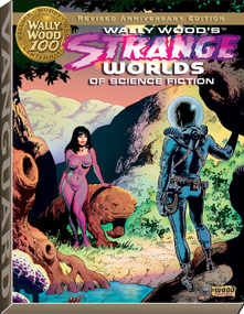 Wally Wood's Strange Worlds (Revised Edition) by Wallace Wood, J. David Spurlock, 9781934331958