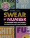 Swear by Number (30 Hidden Pixel Pictures and Unfiltered Swear Words to Color and Reveal) by Adams Media, 9781507228739
