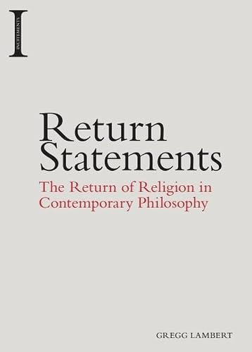 Return Statements (The Return of Religion in Contemporary Philosophy) by Gregg Lambert, 9781474413909