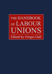The Handbook of Labour Unions by Gregor Gall, 9781788215510