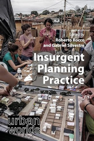 Insurgent Planning Practice by Roberto Rocco, Gabriel Silvestre, 9781788216760