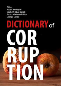 Dictionary of Corruption by Robert Barrington, Elizabeth David-Barrett, Rebecca Dobson Phillips, Georgia Garrod, 9781788216586