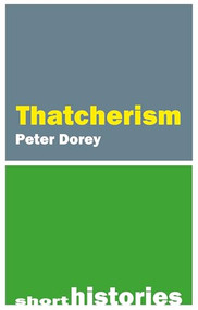 Thatcherism by Peter Dorey, 9781788215473