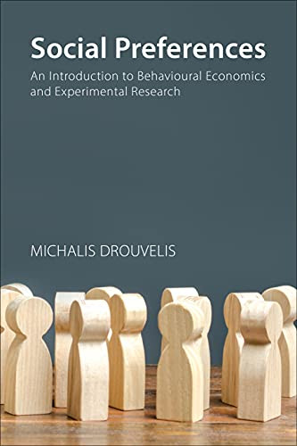 Social Preferences (An Introduction to Behavioural Economics and Experimental Research) by Michalis Drouvelis, 9781788214162