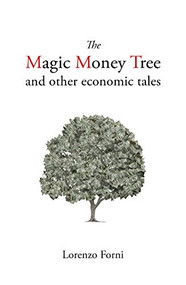 The Magic Money Tree and Other Economic Tales by Lorenzo Forni, 9781788213646