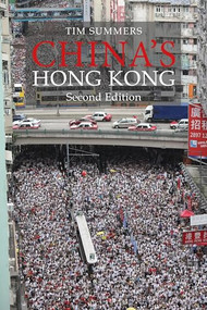China's Hong Kong (The Politics of a Global City) by Tim Summers, 9781788213325