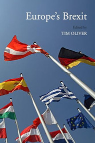 Europe's Brexit (EU Perspectives on Britain's Vote to Leave) by Tim Oliver, 9781788210522