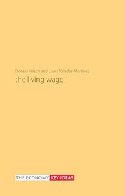 The Living Wage by Donald Hirsch, Laura Valadez-Martinez, 9781911116455