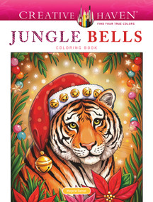 Creative Haven Jungle Bells Coloring Book by Marjorie Sarnat, 9780486857947