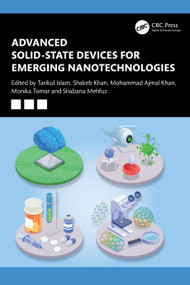 Advanced Solid-state Devices for Emerging Nanotechnologies by Tarikul Islam, Shakeb Khan, Mohammad Khan, Monika Tomar, Shabana Mehfuz, 9781032883311