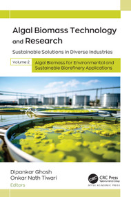 Algal Biomass Technology and Research by Dipankar Ghosh, Onkar Nath Tiwari, 9781774919002
