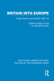 Britain into Europe (Public Opinion and the EEC 1961-75) by Roger Jowell, Gerald Hoinville, 9781041073017