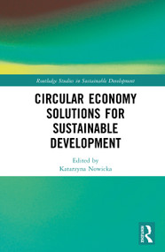 Circular Economy Solutions for Sustainable Development (Perspectives from Europe) by Katarzyna Nowicka, 9781032883991