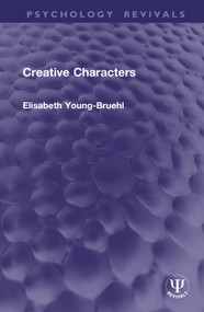Creative Characters by Elisabeth Young-Bruehl, 9781041086611