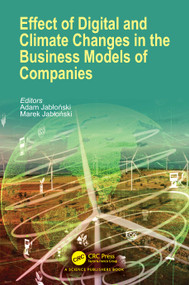 Effect of Digital and Climate Changes in the Business Models of Companies by Adam Jabłoński, Marek Jabłoński, 9781032628769