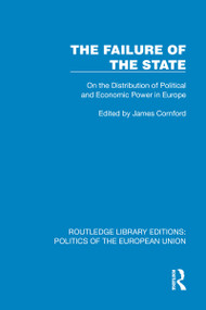 The Failure of the State (On the Distribution of Political and Economic Power in Europe) by James Cornford, 9781041081890