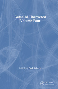 Game AI Uncovered (Volume Four) by Paul Roberts, 9781032824932