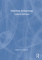 Historical Archaeology by Charles E. Orser, Jr., 9781041040873