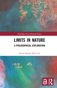 Limits in Nature (A Philosophical Exploration) by Svein Anders Noer Lie, 9781032306476
