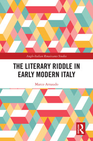 The Literary Riddle in Early Modern Italy by Marco Arnaudo, 9781041042174