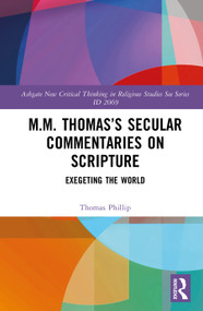 M.M. Thomas's Secular Commentaries on Scripture (Exegeting the World) by Thomas Philip, 9781041081371