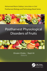 Postharvest Physiological Disorders of Fruits by Ghulam Khaliq, Sajid Ali, 9781774919224