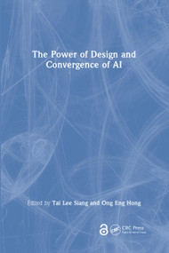 The Power of Design and Convergence of AI by Tai Lee Siang, Ong Eng Hong, 9781032793863