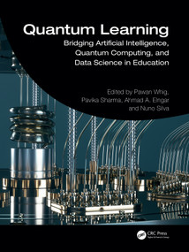 Quantum Learning (Bridging Artificial Intelligence, Quantum Computing, and Data Science in Education) by Pawan Whig, Pavika Sharma, Ahmad A. Elngar, Nuno Silva, 9781041037798
