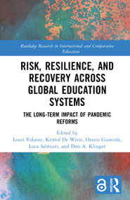 Risk, Resilience, and Recovery Across Global Education Systems (The Long-Term Impact of Pandemic Reforms) by Louis Volante, Kristof De Witte, Orazio Giancola, Luca Salmieri, Don A. Klinger, 9781032982014