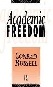 Academic Freedom by Conrad Russell, 9781138164840