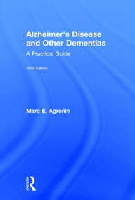 Alzheimer's Disease and Other Dementias (A Practical Guide) by Marc E. Agronin, 9780415856997