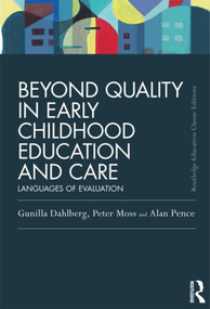 Beyond Quality in Early Childhood Education and Care (Languages of evaluation) by Gunilla Dahlberg, Peter Moss, Alan Pence, 9780415819046