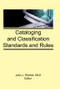 Cataloging and Classification Standards and Rules by John J Riemer, 9781560248064
