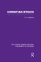 Christian Ethics by Robert Cecil Mortimer, 9780415822152