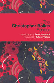 The Christopher Bollas Reader by Christopher Bollas, 9780415664608