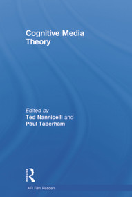 Cognitive Media Theory by Ted Nannicelli, Paul Taberham, 9780415629867