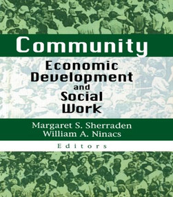 Community Economic Development and Social Work by Margaret S Sherraden, 9780789005069