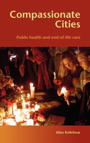 Compassionate Cities by Allan Kellehear, 9780415367721