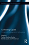 Confronting Capital (Critique and Engagement in Anthropology) by Pauline Gardiner Barber, Belinda Leach, Winnie Lem, 9780415896290