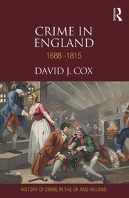 Crime in England 1688-1815 by David Cox, 9780415501835