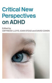 Critical New Perspectives on ADHD by Gwynedd Lloyd, Joan Stead, David Cohen, 9780415360364